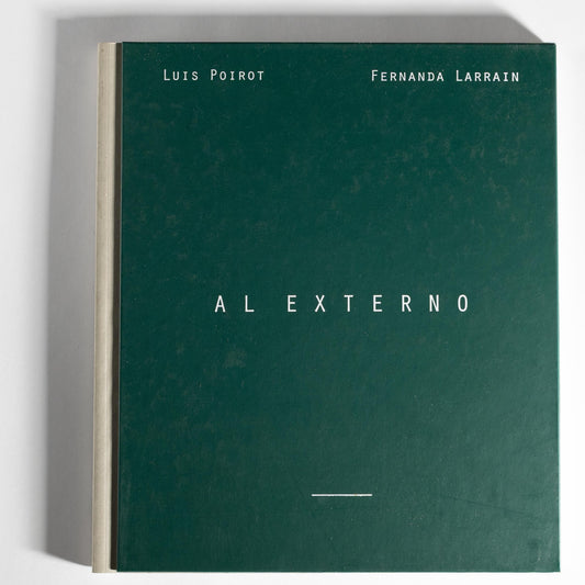 Al Externo - Luis Poirot / Fernanda Larraín [Libro]